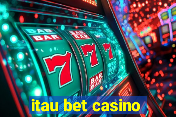 itau bet casino